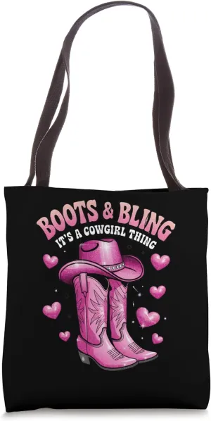 Boots and Bling its a Cowgirl Thing Rodeo Love Country Girls Tote Bag